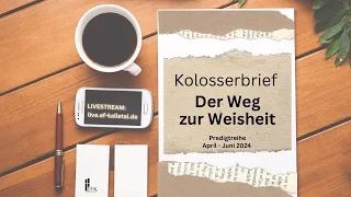 DER WEG ZUR WEISHEIT - Der Mittelpunkt | Predigt: Andreas Petkau (28.04.2024)