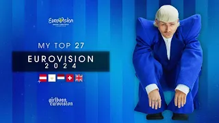 🇸🇪 eurovision 2024 - MY TOP 27 WITH COMMENTS 💬 (new: 🇦🇹🇨🇾🇳🇱🇨🇭🇬🇧) | girlbossESC