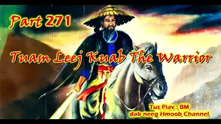 Tuam Leej Kuab The Hmong Shaman Warrior ( Part 271 ) 30/3/2022