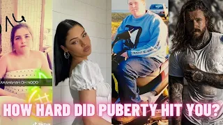 How Hard Did Puberty Hit You TikTok Compilation - How Hard Did Puberty Hit You TikTok