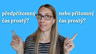 Anglické gramatické časy #31: předpřítomný čas prostý versus přítomný čas prostý