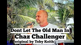 Dont let the old man in. By Toby Keith     cover by Chaz Challenger  #themule #clinteastwoodmovie