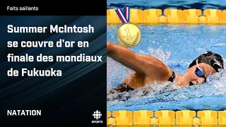 Summer McIntosh se couvre d'or en finale des mondiaux de Fukuoka | Natation