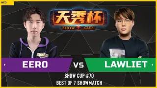 WC3 - Show Cup #70 - [UD] Eer0 vs LawLiet [NE]