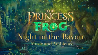 Night in the Bayou | Princess and the Frog Music & Ambience