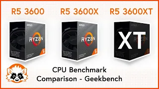 AMD Ryzen 5 3600 vs. Ryzen 5 3600X vs. Ryzen 5 3600XT - Geekbench CPU Benchmark Comparison