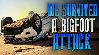 WE SURVIVED A BIGFOOT ATTACK