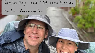 Camino Day 1 and 2 St Jean Pied de Port  to Roncesvalles
