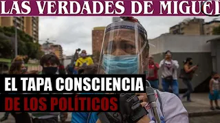 EL TAPA CONSCIENCIA DE LOS POLÍTICOS | Miguel Salazar | Las Verdades de Miguel |