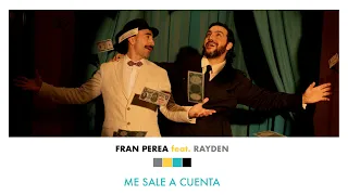Fran Perea - Me sale a cuenta (feat. Rayden)