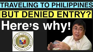 PHILIPPINE IMMIGRATION UPDATE | THE REASONS YOU COULD BE DENIED ENTRY IN PHILIPPINES