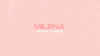 Edvan x T-Fest - Milena (prod. by Alvera)