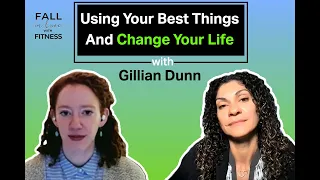 Using Your Best Things And Change Your Life with Gillian Dunn