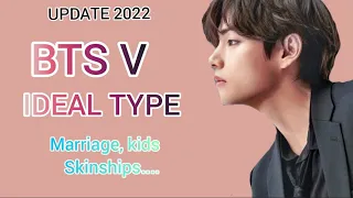 Kim Taehyung (BTS V) Ideal Type of Girl | Updated 2022