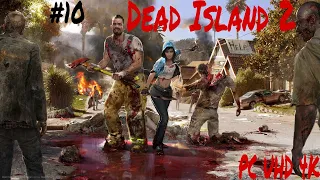 Прохождение Dead Island 2 на Русском языке ➤ Часть 10 ➤ Мёртвый остров PС (ПК) UHD (4К)