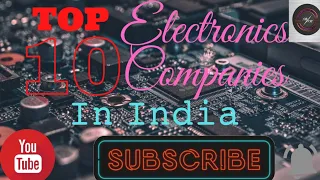 Top 10 Electronic Companies in India 🇮🇳