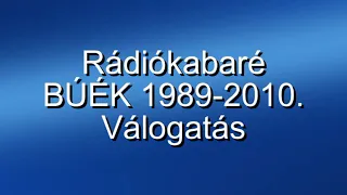 Rádiókabaré - BÚÉK - 1989-2010. - Válogatás