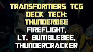 Transformers Trading Card Game TCG: Thunderbee (Fireflight/Bumblebee/Thundercracker) Deck Tech