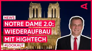 Digital Construction: So funktioniert der Wiederaufbau von Notre Dame | LOOKAUT