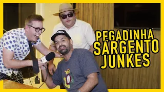 PEGADINHA COM SARGENTO JUNKES