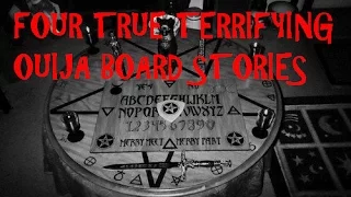 FOUR TRUE TERRIFYING OUIJA BOARD STORIES