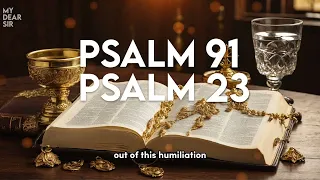 Psalm 23 and Psalm 91 / THE TWO MOST POWERFUL PRAYERS IN THE BIBLE!