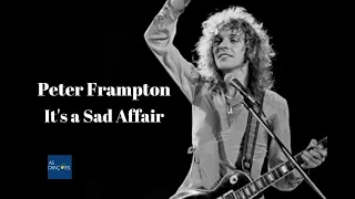 Peter Frampton - It's a Sad Affair - 1979 - (Legendas em Inglês e Português)