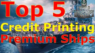 World of Warships- Top 5 Credit Printing Premium Ships