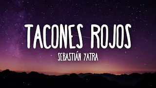 1 hora de  Sebastián Yatra   Tacones Rojos Letra Lyrics