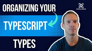 The Best Ways to Organize and Define your TypeScript Types!