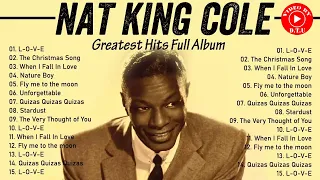 NAT KING COLE Greatest Hits Full Album - Best Of NAT KING COLE 2022 - NAT KING COLE Jazz Songs