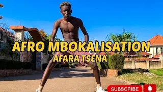 AFARA TSENA - AFRO MBOKALISATION (dance Clip)