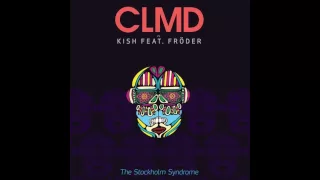 CLMD Vs Kish feat. Froder - The Stockholm Syndrome (CLMD Extended Version)