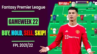 FPL Double Gameweek 22: Transfer Tips | Buy, Hold, Sell, Skip! | Fantasy Premier League Tips 2021/22