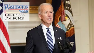 #WashWeekPBS Full Episode: President Joe Biden’s First Full Week in Office