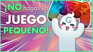 MAL consejo: ¡Haz un JUEGO PEQUEÑO!