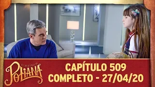 As Aventuras de Poliana | capítulo 509 - 27/04/20, completo