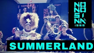 SUMMERLAND 2017 | NONOSINA