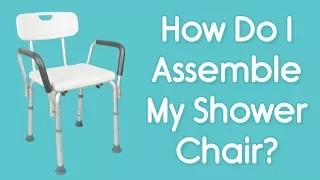 How do I Assemble my Vive Shower Chair? - Troubleshooting for Proper Assembly