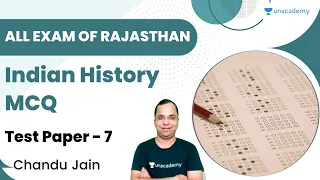 Indian History MCQ | Test Paper - 7 | All Exam | Chandu Jain | Unacademy Live - RPSC