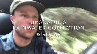 Off Grid Cabin - Rain Water Collection and Solar improvements.