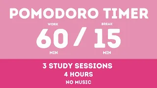 60 / 15  Pomodoro Timer - 4 hours study || No music - Study for dreams - Deep focus - Study timer