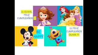 Olivia😃🎈🍰El mejor saludo de cumpleaños para Olivia 😃🍰💖Disney