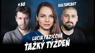 Kulturcast #38 - Ťažký týždeň - Hosť: Lucia Pazičová