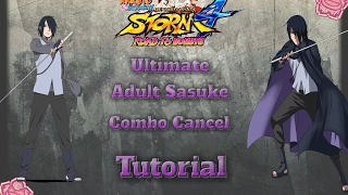 Naruto Storm 4 ROAD TO BORUTO | Ultimate Combo Cancel and Infinites Tutorial | Adult Sasuke