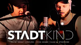 Oh My Sweet Carolina - Ryan Adams | Cover by Stadtkind