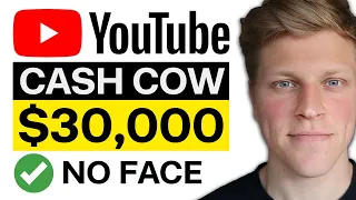 How To Start a $30,000 YouTube Cash Cow Channel: Complete Tutorial For Beginners