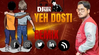 Sholay-YEH DOSTI (REMIX) RAHUL JAIN FT.DJ NBN