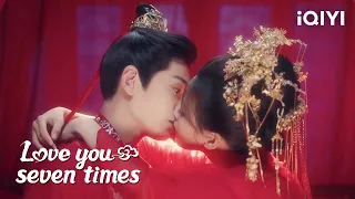 Love you seven times | Trailer | iQIYI Philippines