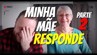 QUANDO SE MUDOU PARA O BRASIL O QUE SUA MÃE ACHOU?